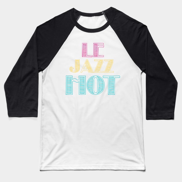 Victor Victoria LE JAZZ HOT Baseball T-Shirt by baranskini